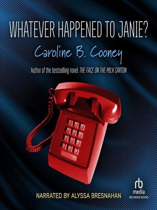 Title details for Whatever Happened to Janie? by Caroline B. Cooney - Wait list